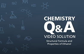 Structural Formula and Properties of Ethanol 